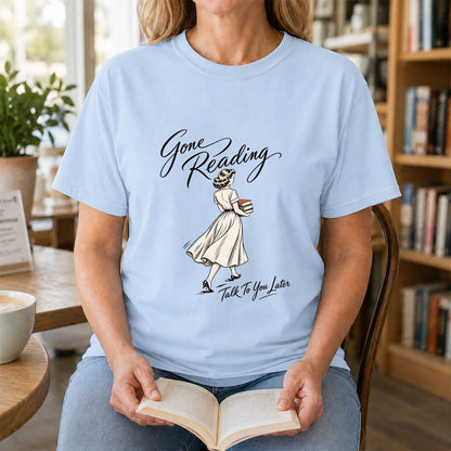 Gone Reading Talk To You Later Printed T-Shirt | Book Lover Gift Light Blue