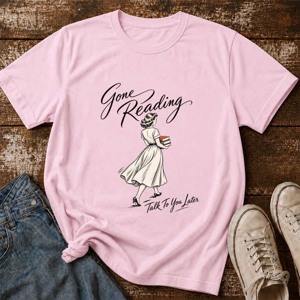 Gone Reading Talk To You Later Printed T-Shirt | Book Lover Gift Light Pink