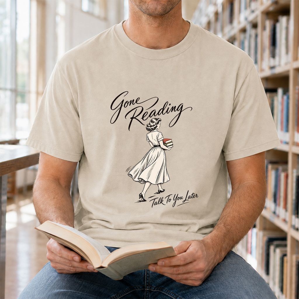 Gone Reading Talk To You Later Printed T-Shirt | Book Lover Gift Sand