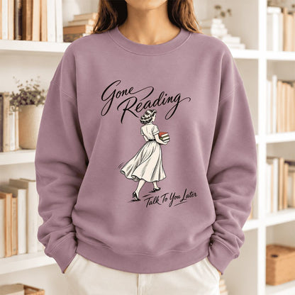 Gone Reading Talk To You Later Softstyle Sweatshirt | Cozy Reader Gift Paragon