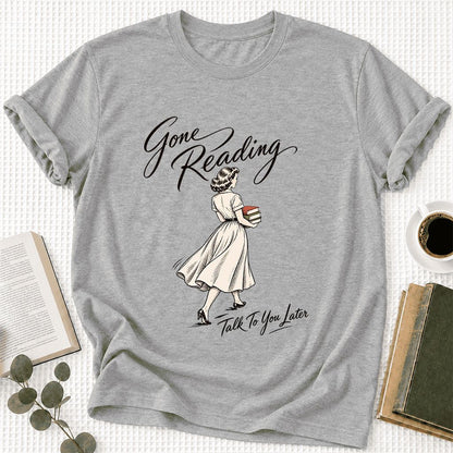 Gone Reading Talk To You Later Ultra-Soft Cotton T-Shirt | Book Lover Gift Athletic Heather