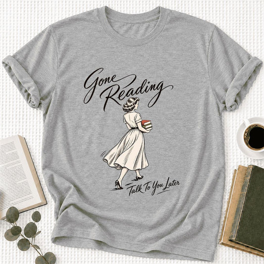 Gone Reading Talk To You Later Ultra-Soft Cotton T-Shirt | Book Lover Gift Athletic Heather