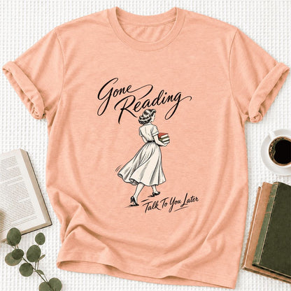 Gone Reading Talk To You Later Ultra-Soft Cotton T-Shirt | Book Lover Gift Heather Peach