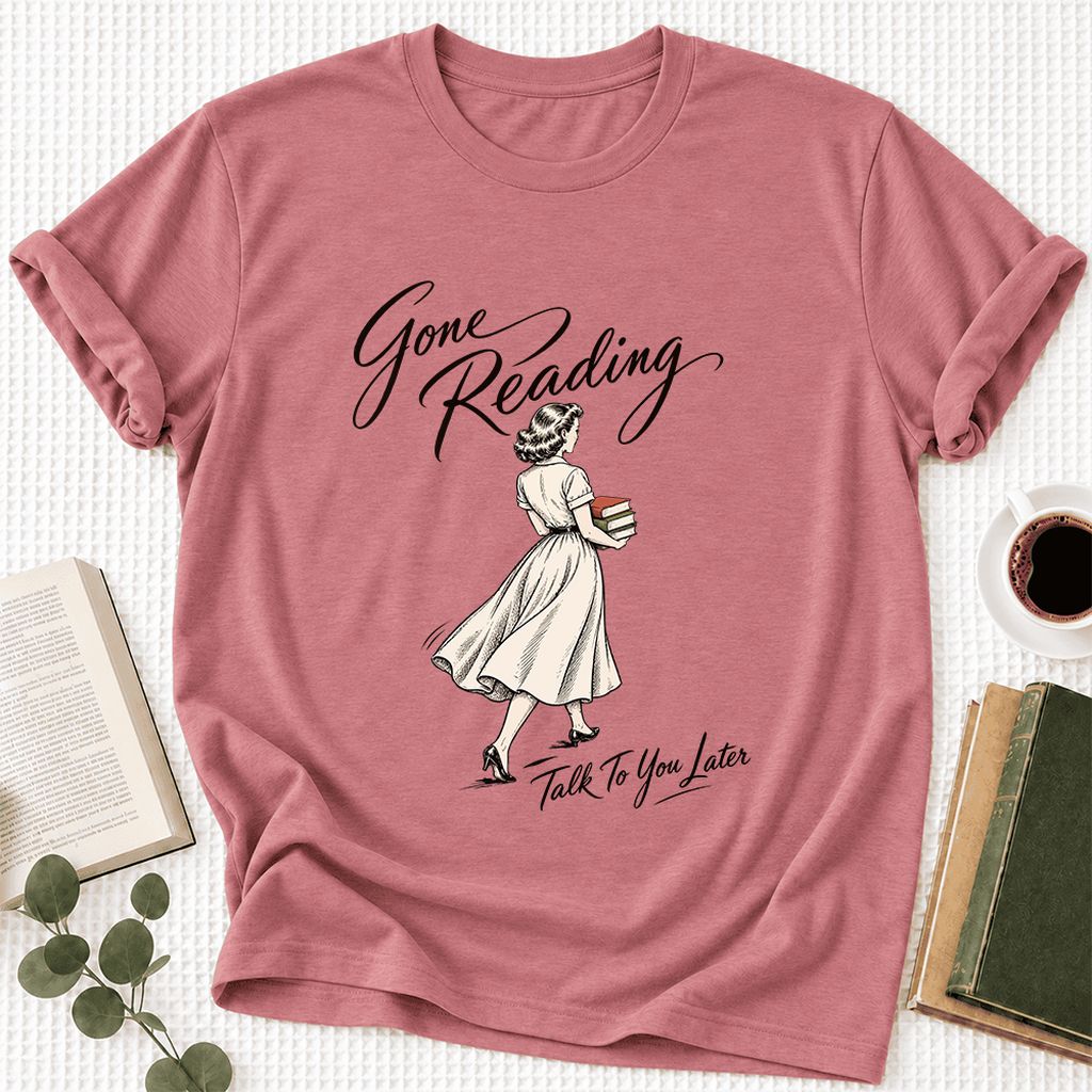 Gone Reading Talk To You Later Ultra-Soft Cotton T-Shirt | Book Lover Gift Mauve