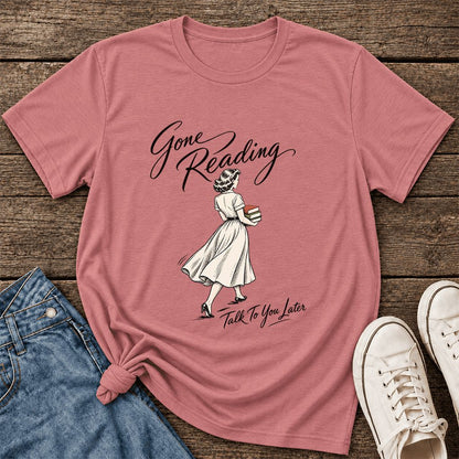 Gone Reading Talk To You Later Ultra-Soft Cotton T-Shirt | Book Lover Gift Mauve