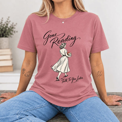 Gone Reading Talk To You Later Ultra-Soft Cotton T-Shirt | Book Lover Gift Mauve