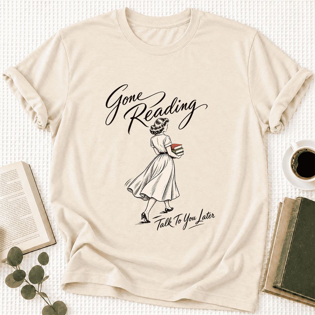 Gone Reading Talk To You Later Ultra-Soft Cotton T-Shirt | Book Lover Gift Natural