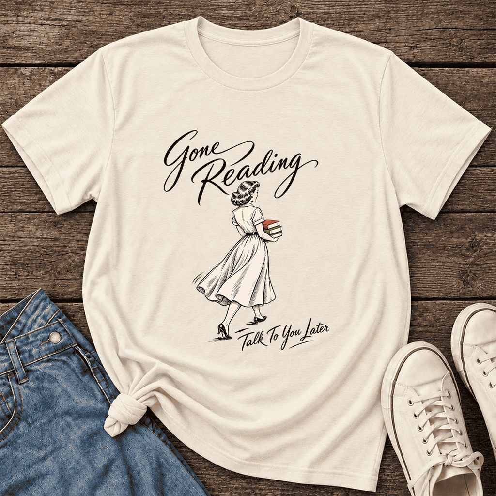 Gone Reading Talk To You Later Ultra-Soft Cotton T-Shirt | Book Lover Gift Natural
