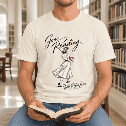 Gone Reading Talk To You Later Ultra-Soft Cotton T-Shirt | Book Lover Gift Natural