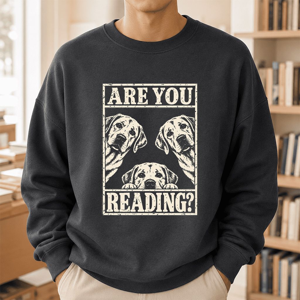 ARE YOU READING Labrador Retriever Printed Sweatshirt | Dog Mom Reader Gift Dark Heather