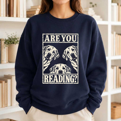 ARE YOU READING Labrador Retriever Printed Sweatshirt | Dog Mom Reader Gift Navy