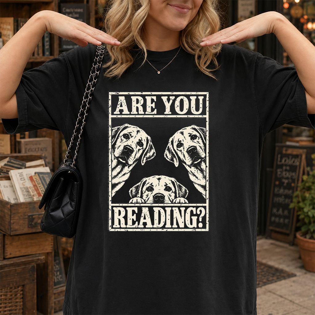 ARE YOU READING Labrador Retriever Printed T-Shirt | Dog Mom Reader Gift Black
