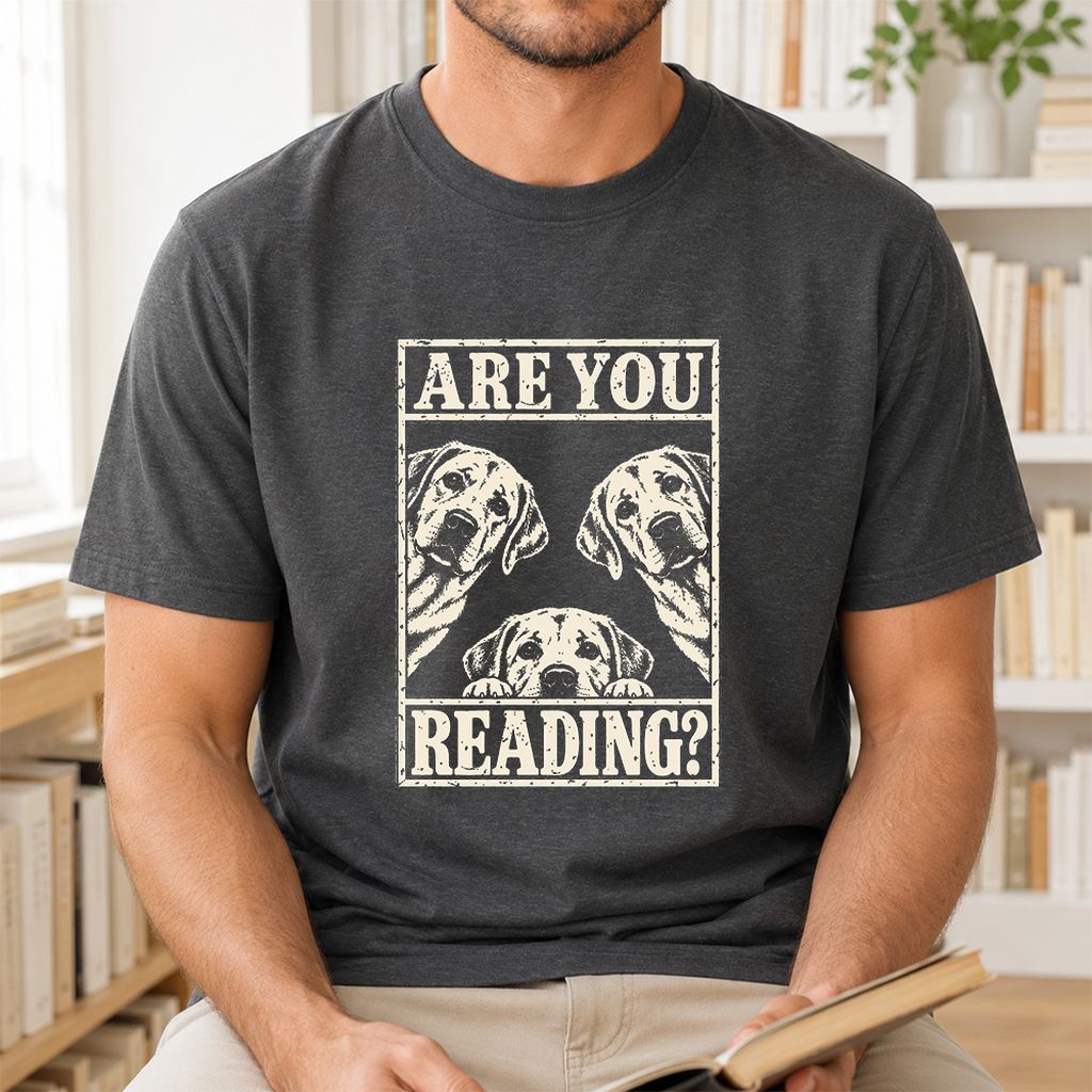 ARE YOU READING Labrador Retriever Printed T-Shirt | Dog Mom Reader Gift Dark Heather