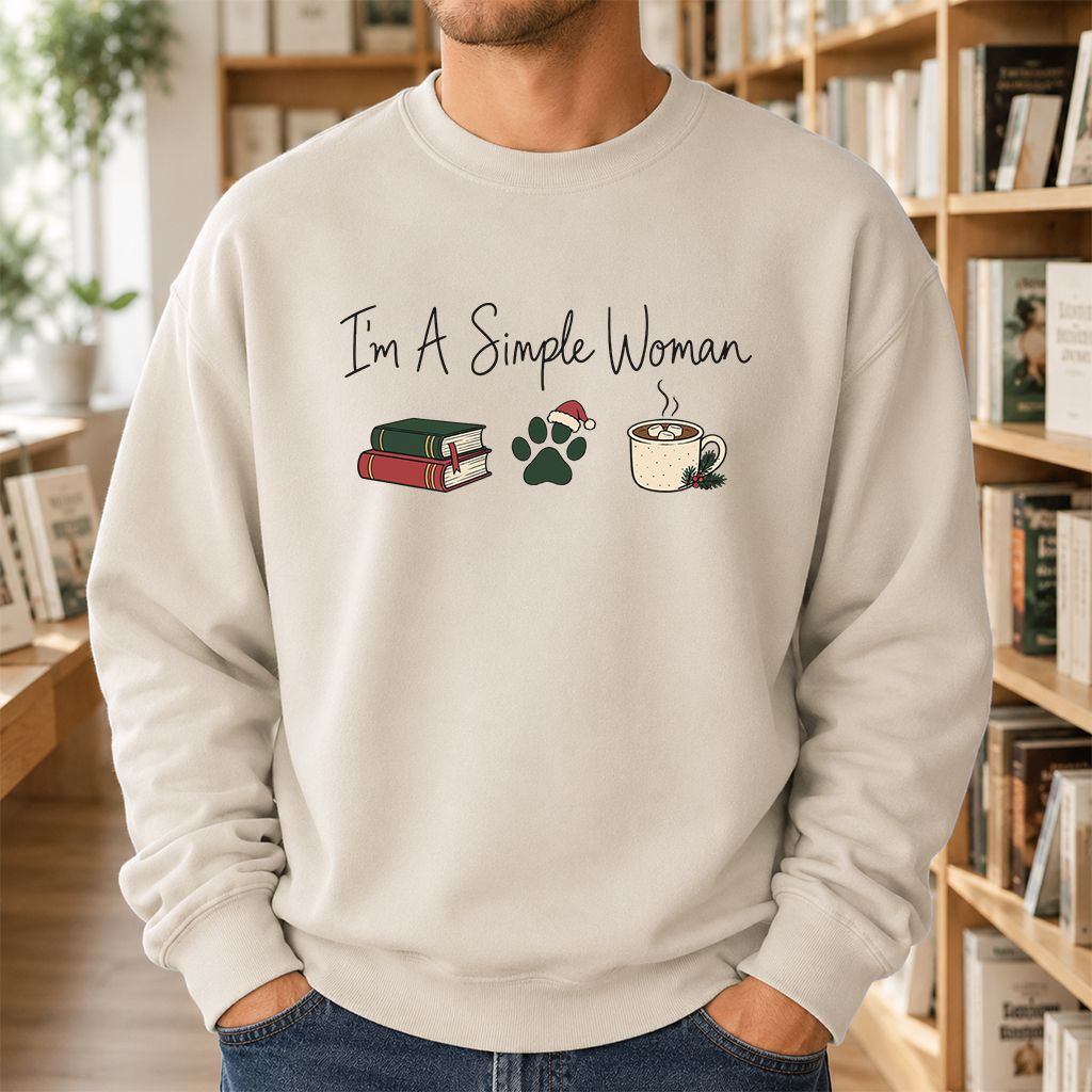I'm A Simple Woman Printed Sweatshirt | Christmas Book Lover Gift Sand