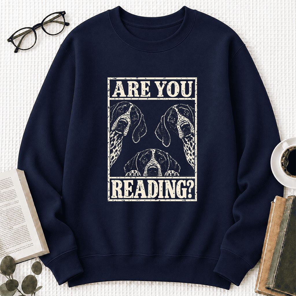 ARE YOU READING German Shorthaired Pointer Printed Sweatshirt | Dog Mom Gift Navy