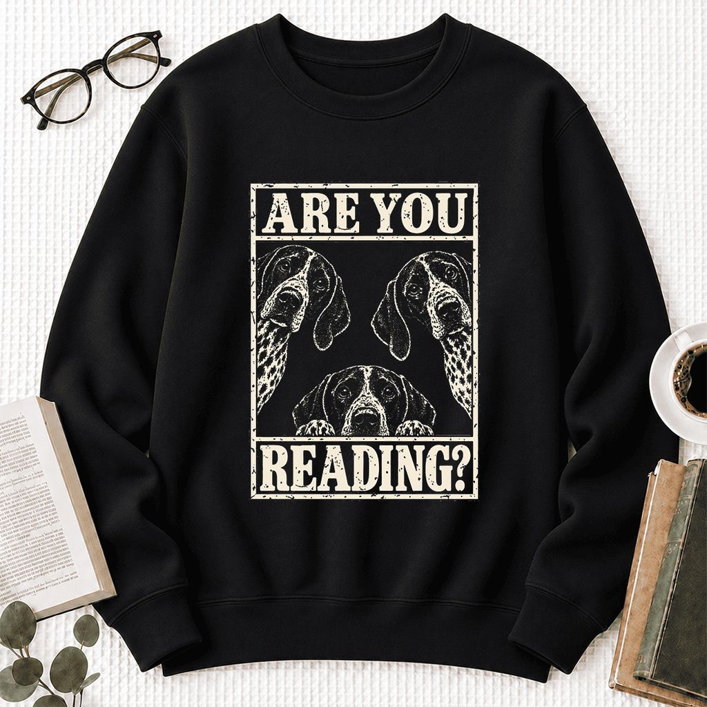 Are You Reading German Shorthaired Pointer Softstyle Sweatshirt | Reader Gift Black