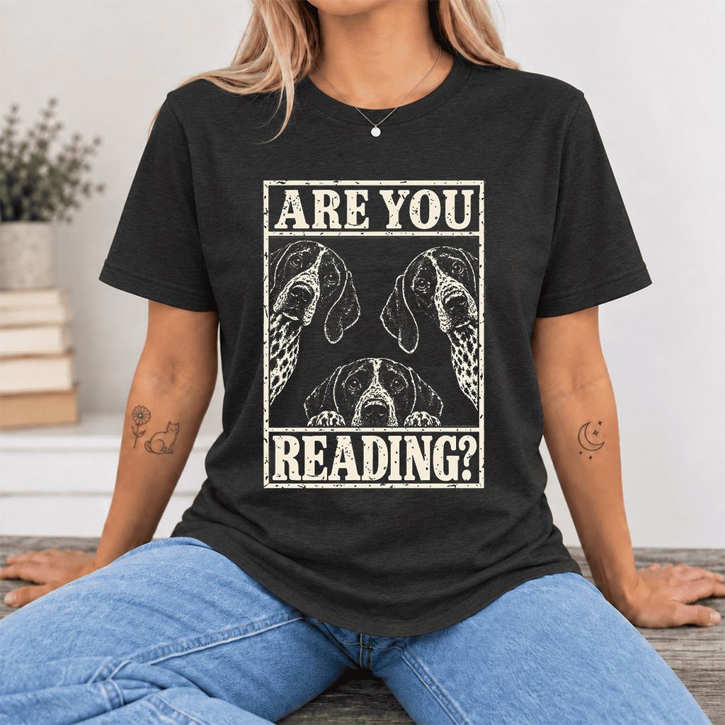 ARE YOU READING German Shorthaired Pointer Ultra-Soft Cotton T-Shirt | Gift Black Heather