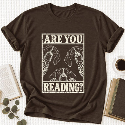 ARE YOU READING German Shorthaired Pointer Ultra-Soft Cotton T-Shirt | Gift Brown