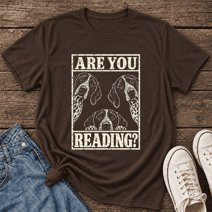 ARE YOU READING German Shorthaired Pointer Ultra-Soft Cotton T-Shirt | Gift Brown