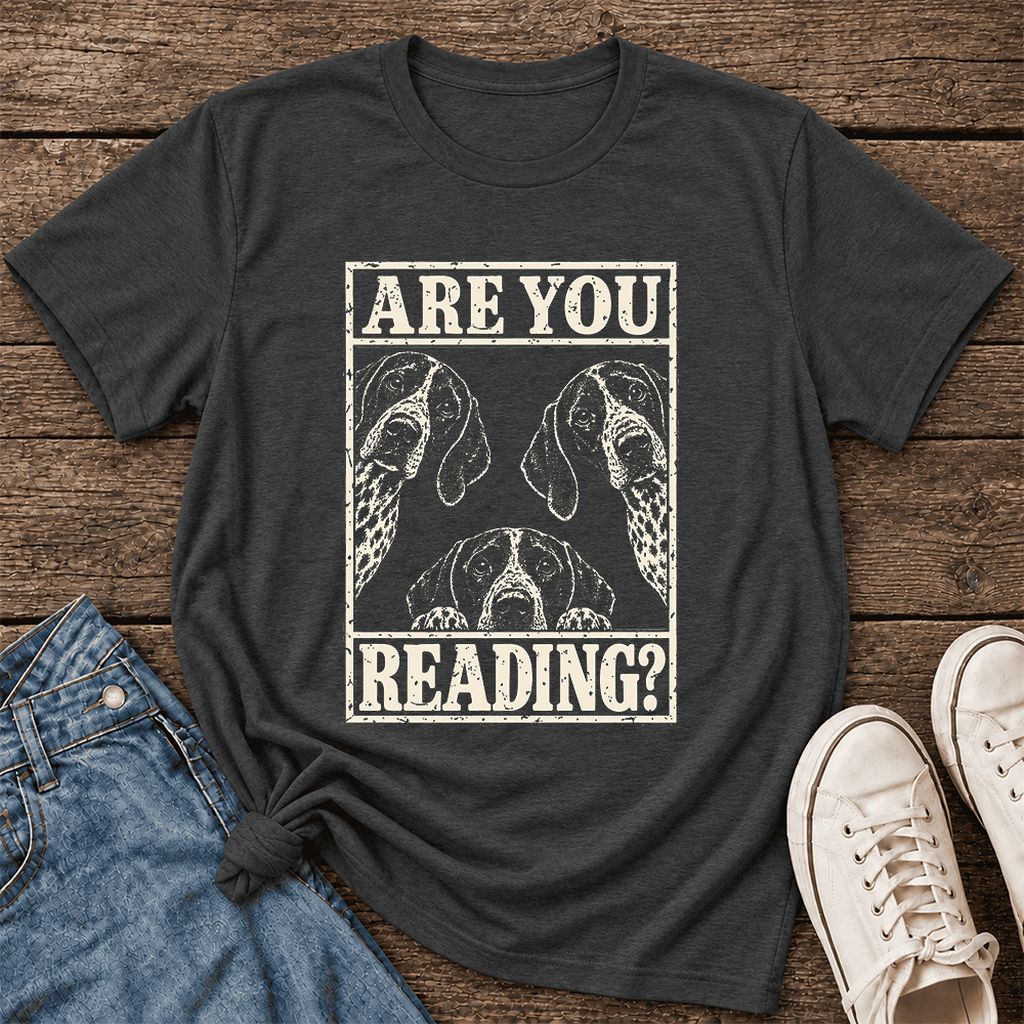 ARE YOU READING German Shorthaired Pointer Ultra-Soft Cotton T-Shirt | Gift Dark Grey Heather