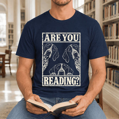 ARE YOU READING German Shorthaired Pointer Ultra-Soft Cotton T-Shirt | Gift Navy