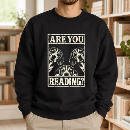 ARE YOU READING Beagle Printed Sweatshirt | Dog Mom Reader Gift Black