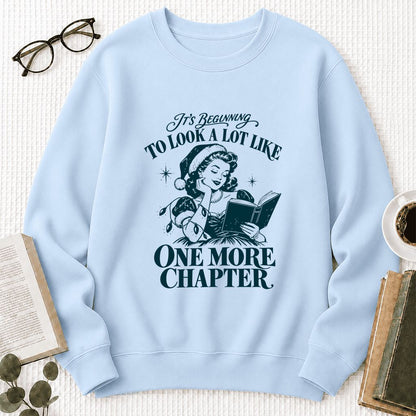 One More Chapter Printed Sweatshirt | Christmas Reader Gift Light Blue