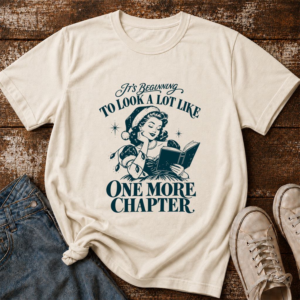 One More Chapter Printed T-Shirt | Christmas Reader Gift Natural