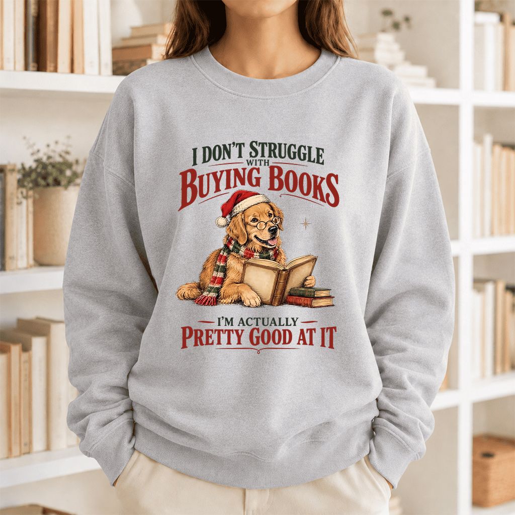 I Don’t Struggle With Buying Books Printed Sweatshirt | Christmas Reader Gift Sport Grey