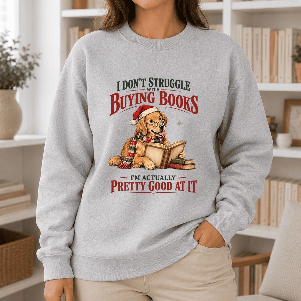 I Don’t Struggle With Buying Books Printed Sweatshirt | Christmas Reader Gift Sport Grey