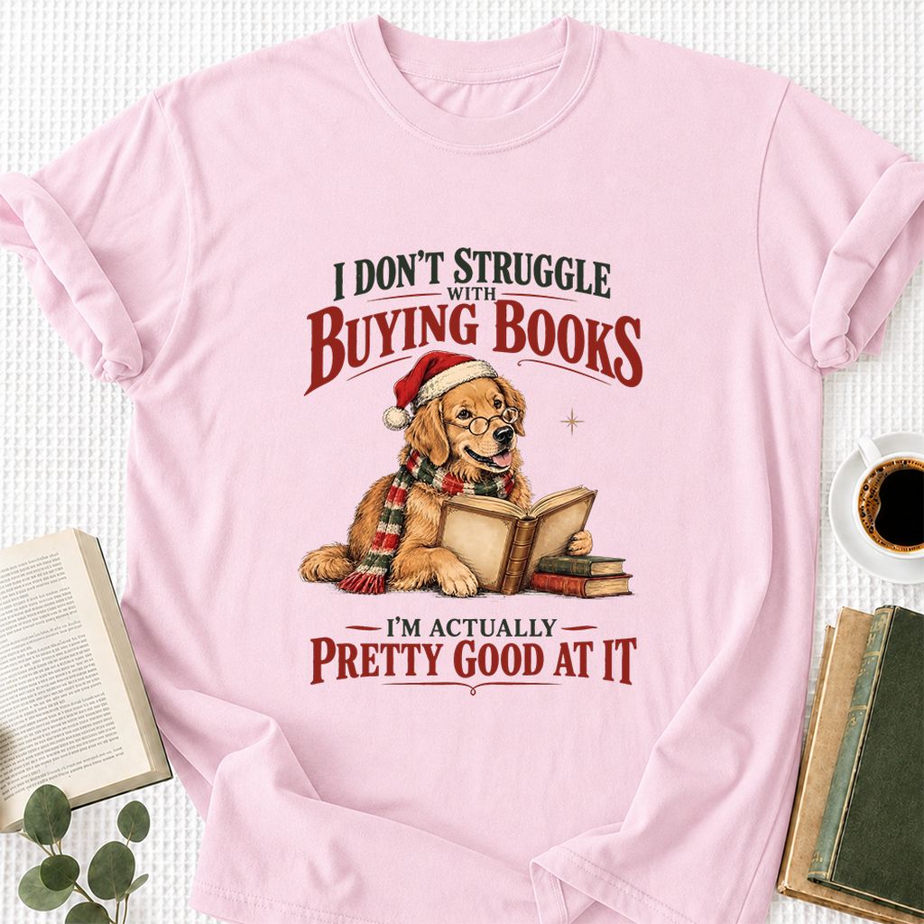 I Don’t Struggle With Buying Books Printed T-Shirt | Christmas Reader Gift Light Pink