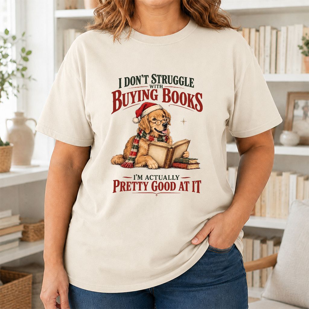 I Don’t Struggle With Buying Books Printed T-Shirt | Christmas Reader Gift Natural
