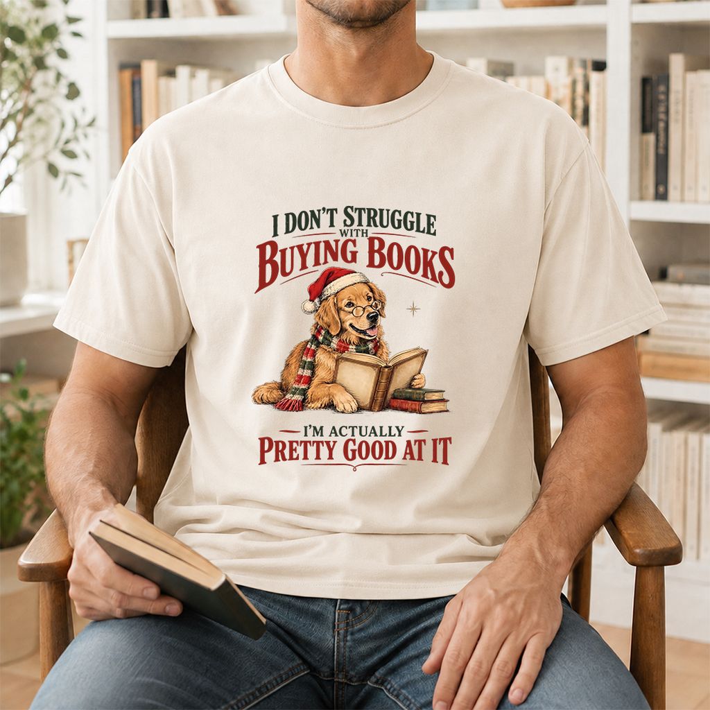 I Don’t Struggle With Buying Books Printed T-Shirt | Christmas Reader Gift Natural