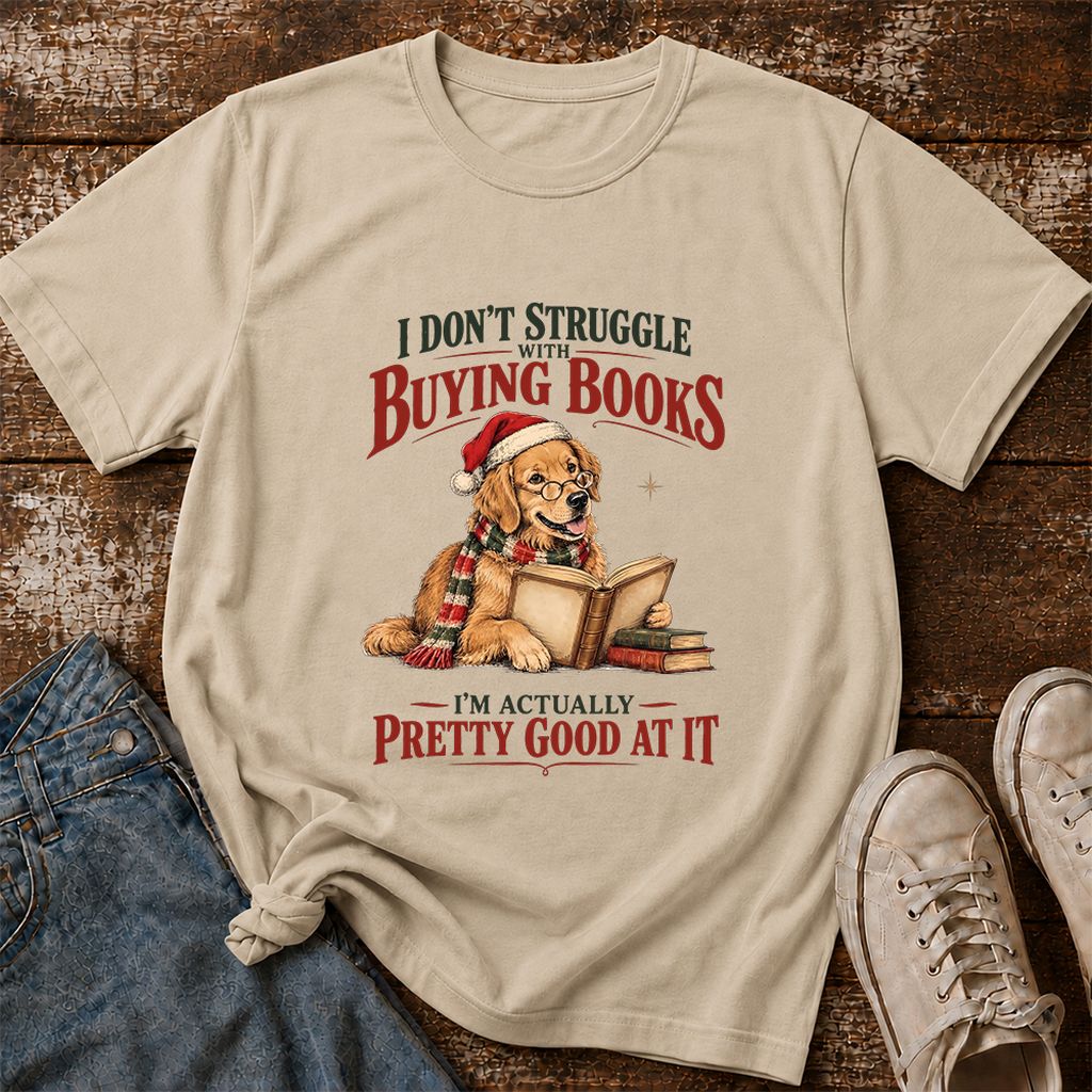 I Don’t Struggle With Buying Books Printed T-Shirt | Christmas Reader Gift Sand