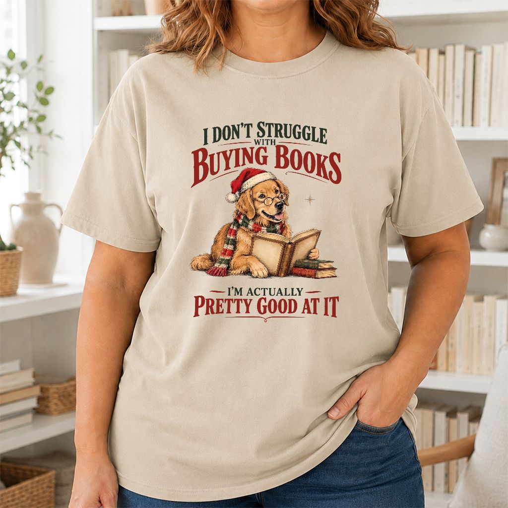 I Don’t Struggle With Buying Books Printed T-Shirt | Christmas Reader Gift Sand