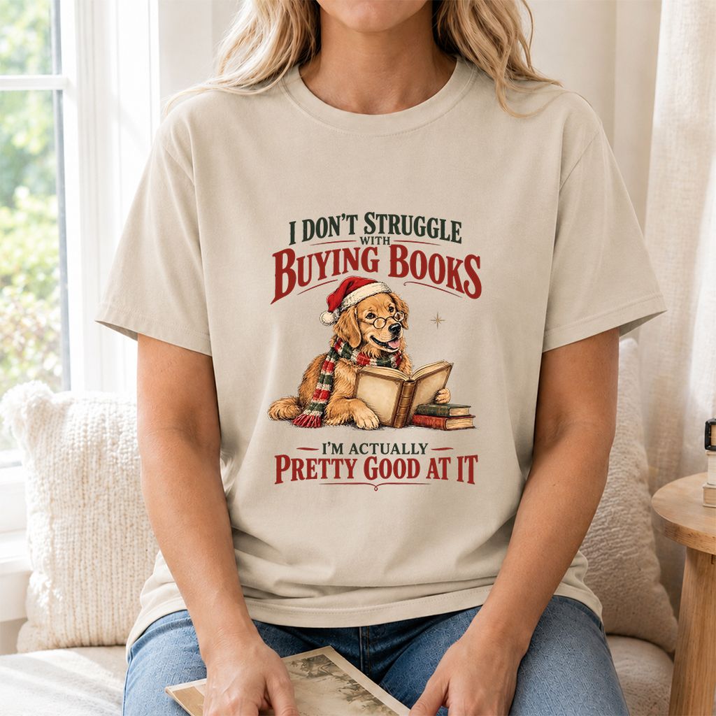 I Don’t Struggle With Buying Books Printed T-Shirt | Christmas Reader Gift Sand