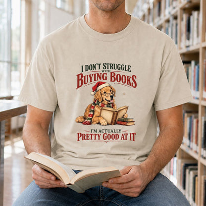 I Don’t Struggle With Buying Books Printed T-Shirt | Christmas Reader Gift Sand