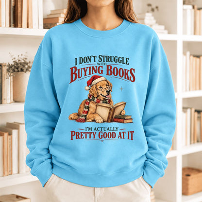 I Don't Struggle With Buying Books Softstyle Sweatshirt | Christmas Reader Gift Sky