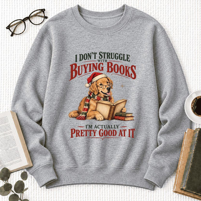 I Don't Struggle With Buying Books Softstyle Sweatshirt | Christmas Reader Gift Sport Grey