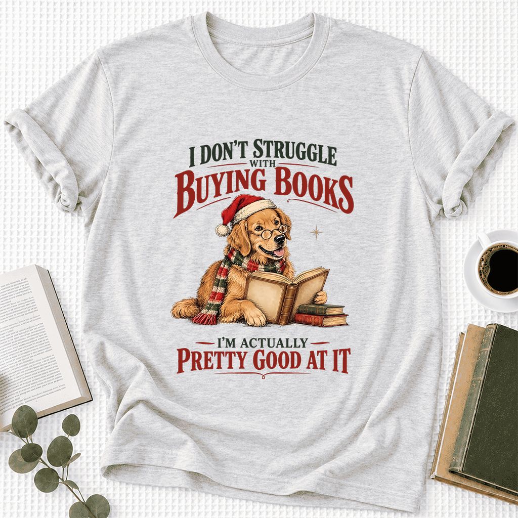 I Don’t Struggle With Buying Books Ultra-Soft Cotton T-Shirt | Christmas Gift Ash