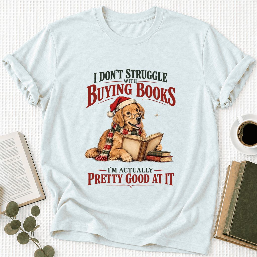 I Don’t Struggle With Buying Books Ultra-Soft Cotton T-Shirt | Christmas Gift Heather Ice Blue
