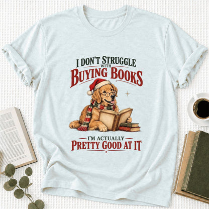 I Don’t Struggle With Buying Books Ultra-Soft Cotton T-Shirt | Christmas Gift Heather Ice Blue