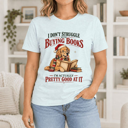 I Don’t Struggle With Buying Books Ultra-Soft Cotton T-Shirt | Christmas Gift Heather Ice Blue