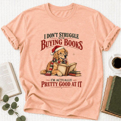 I Don’t Struggle With Buying Books Ultra-Soft Cotton T-Shirt | Christmas Gift Heather Peach