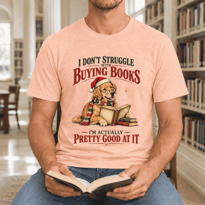 I Don’t Struggle With Buying Books Ultra-Soft Cotton T-Shirt | Christmas Gift Heather Peach