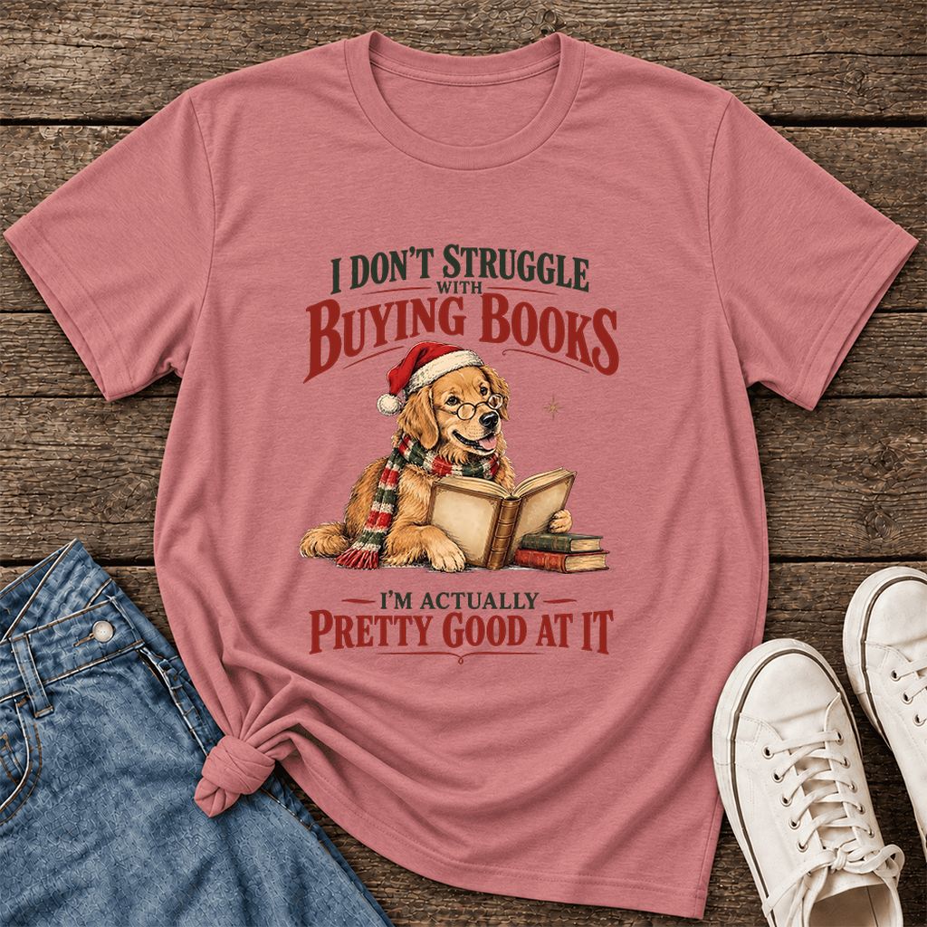 I Don’t Struggle With Buying Books Ultra-Soft Cotton T-Shirt | Christmas Gift Mauve