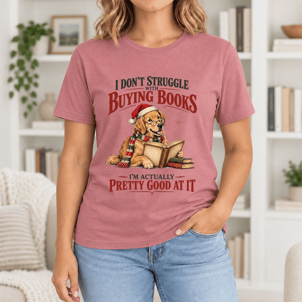 I Don’t Struggle With Buying Books Ultra-Soft Cotton T-Shirt | Christmas Gift Mauve