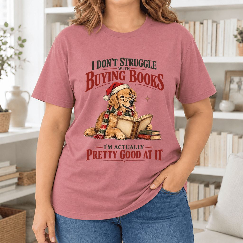 I Don’t Struggle With Buying Books Ultra-Soft Cotton T-Shirt | Christmas Gift Mauve