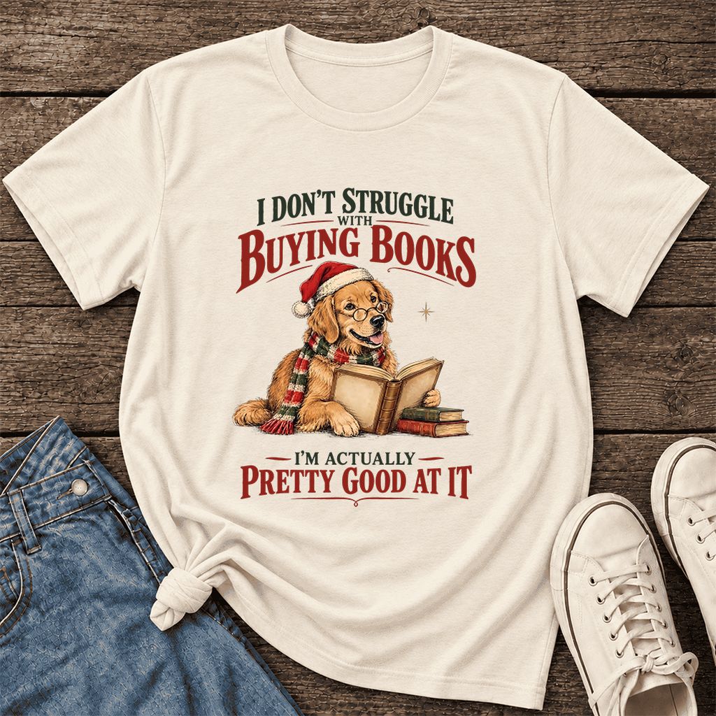 I Don’t Struggle With Buying Books Ultra-Soft Cotton T-Shirt | Christmas Gift Natural