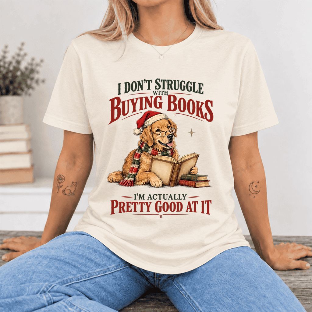 I Don’t Struggle With Buying Books Ultra-Soft Cotton T-Shirt | Christmas Gift Natural